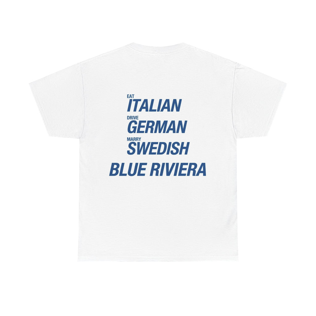 Eat Italian Drive German And Marry Swedish
