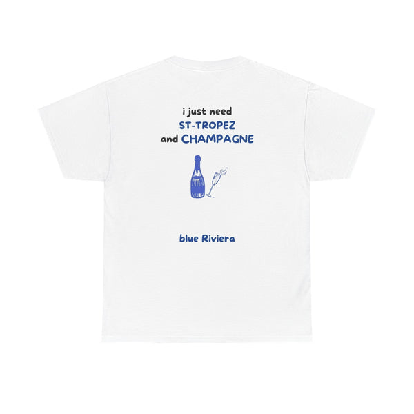 I Just Need Saint-Tropez And Champagne